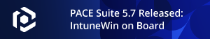 pace suite release intunewin